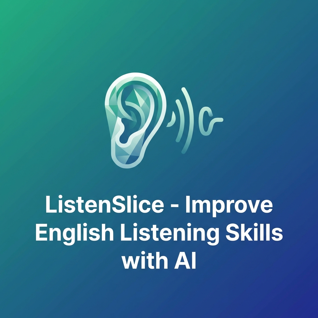 ListenSlice - How to Improve English Listening Skills with AI